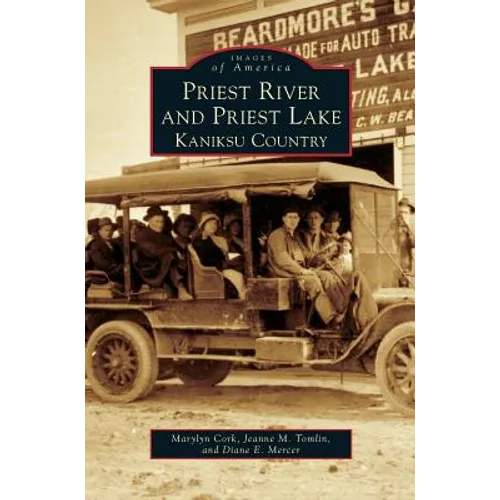 Priest River and Priest Lake: Kaniksu Country