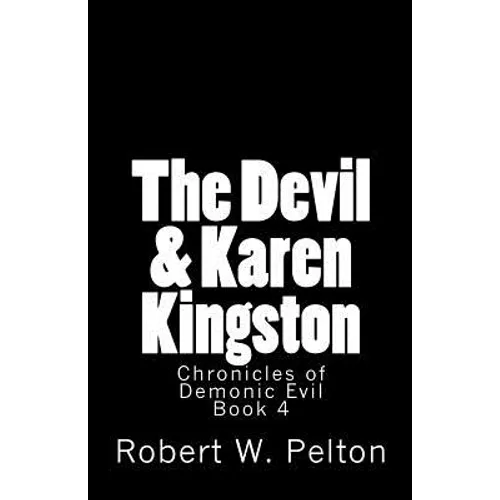 The Devil & Karen Kingston: A Documentary of a Demonic Battle For The Soul of a Retarded 13-year Old