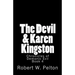The Devil & Karen Kingston: A Documentary of a Demonic Battle For The Soul of a Retarded 13-year Old