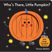 Who's There, Little Pumpkin?
