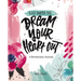 100 Days to Dream Your Heart Out: A Devotional Journal (100 Daily Devotions with Bible Verses, Prayers, and Journaling Space) - The Perfect Gift for C