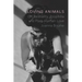 Loving Animals: On Bestiality, Zoophilia and Post-Human Love