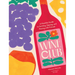 Wine Club: A Monthly Guide to Swirling, Sipping, and Pairing with Friends