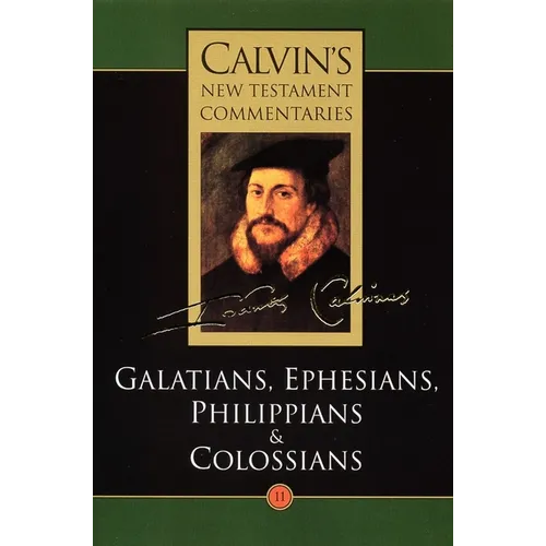 The Epistles of Paul the Apostle to the Galatians, Ephesians, Philippians and Colossians