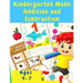 Kindergarten Math Workbook: Counting and Writing Numbers, Addition, Subtracting, Shapes, Patterns, Measurement, and Time for Classroom and Homeschool