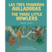 The Three Little Howlers (Spanish-English): Las tres pequeñas aulladoras