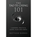 The Tao Te Ching 101: a modern, practical guide, plain and simple