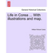 Life in Corea ... with Illustrations and Map.