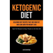 Ketogenic Diet: Delicious Diet Recipes That Are High Fat And Low Carb For Weight Loss (High-fat Recipes For Busy People On The Keto Diet)