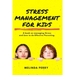 Stress Management For Kids: A Book on Managing Stress and How to do Effective Parenting