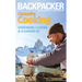 Backpacker Magazine's Campsite Cooking