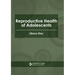 Reproductive Health of Adolescents