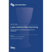 Laser Additive Manufacturing: Design, Materials, Processes and Applications, 2nd Edition