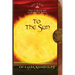 To the Sun: Book Eleven of The Circle of Ceridwen Saga