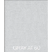 Gray at 60