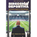 Dirección Deportiva: Cómo Volcar La Pasión En El Fútbol Profesional
