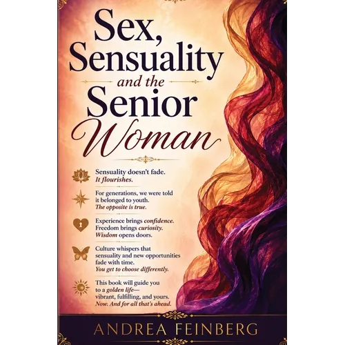Sex, Sensuality and the Senior Woman