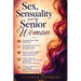 Sex, Sensuality and the Senior Woman