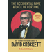 The Accidental Fame and Lack of Fortune of West Tennessee's David Crockett