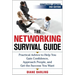 The Networking Survival Guide, Second Edition: Practical Advice to Help You Gain Confidence, Approach People, and Get the Success You Want