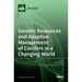 Genetic Resources and Adaptive Management of Conifers in a Changing World