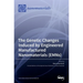 The Genetic Changes Induced by Engineered Manufactured Nanomaterials (EMNs)