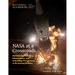 NASA at a Crossroads: Maintaining Workforce, Infrastructure, and Technology Preeminence in the Coming Decades