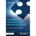 Planning and Designing the IP Broadcast Facility: A New Puzzle to Solve