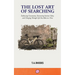 The Lost Art of Searching: Embracing Uncertainty, Discovering Intrinsic Value, and Charging Through Life One Ride at a Time