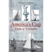 The America's Cup: Trials and Triumphs