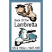 BOOK OF THE LAMBRETTA - ALL 125cc & 150cc MODELS 1947-1957