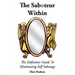 The Saboteur Within: The Definitive Guide To Overcoming Self Sabotage