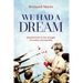 We Had a Dream: Eyewitnesses to the struggle for justice and equality