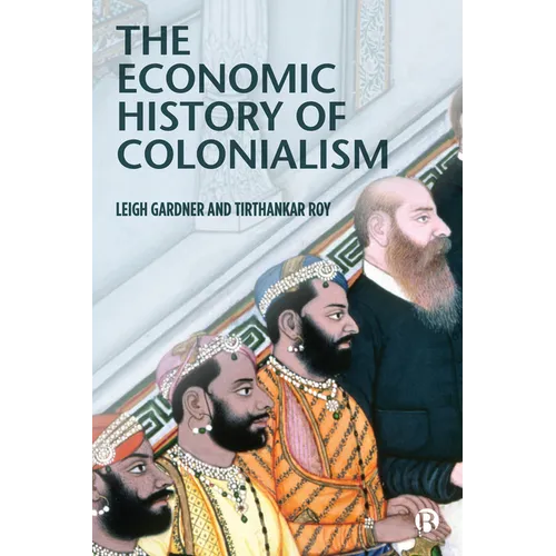 The Economic History of Colonialism