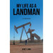 My Life as a Landman: A Memoir