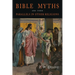 Bible Myths and Their Parallels in Other Religions