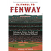 Faithful to Fenway: Believing in Boston, Baseball, and Americaas Most Beloved Ballpark