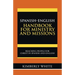 Spanish-English Handbook for Ministry and Missions: Reaching People for Christ in Spanish and English