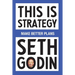 This Is Strategy: Make Better Plans (Create a Strategy to Elevate Your Career, Community & Life - College Graduation Gift)