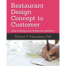 Restaurant Design: Concept to Customer: How to design your foodservice operation