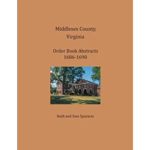 Middlesex County, Virginia Order Book Abstracts, 1686-1690