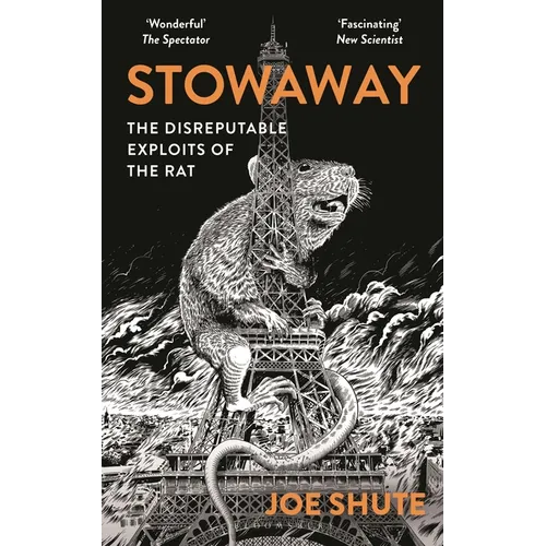 Stowaway: The Disreputable Exploits of the Rat - A New Scientist Non-Fiction Book of the Year