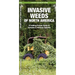 Invasive Weeds of North America: A Folding Pocket Guide to Invasive & Noxious Species