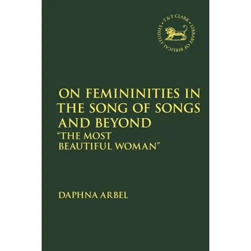 On Femininities in the Song of Songs and Beyond: "The Most Beautiful Woman" - Paperback