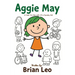 Aggie May: A Year In the Life of a Spunky Kid