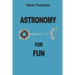 Astronomy for Fun