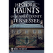 Historic Haunts of Sumner County, Tennessee