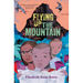 Flying Up the Mountain