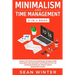 Minimalism and Time Management 2-in-1 Book: Simple Yet Effective Strategies to Declutter Your Mind and Increase Your Productivity by Learning Minimali