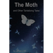 The Moth and Other Tantalizing Tales